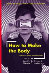 E-book, How to Make the Body : Difference, Identity, and Embodiment, Bloomsbury Publishing