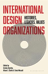E-book, International Design Organizations : Histories, Legacies, Values, Bloomsbury Publishing