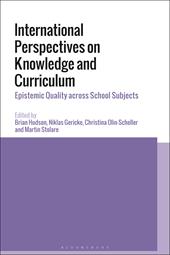 eBook, International Perspectives on Knowledge and Curriculum : Epistemic Quality across School Subjects, Bloomsbury Publishing
