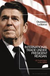 E-book, International Trade under President Reagan : US Trade Policy in the 1980s, Bloomsbury Publishing