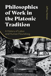 E-book, Philosophies of Work in the Platonic Tradition : A History of Labor and Human Flourishing, Bloomsbury Publishing