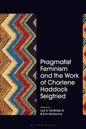 E-book, Pragmatist Feminism and the Work of Charlene Haddock Seigfried, Bloomsbury Publishing
