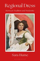 E-book, Regional Dress : Between Tradition and Modernity, Bloomsbury Publishing