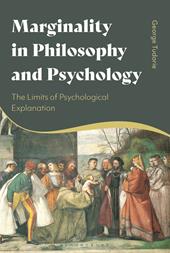 E-book, Marginality in Philosophy and Psychology : The Limits of Psychological Explanation, Bloomsbury Publishing