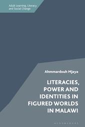 E-book, Literacies, Power and Identities in Figured Worlds in Malawi, Bloomsbury Publishing