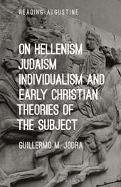 E-book, On Hellenism, Judaism, Individualism, and Early Christian Theories of the Subject, Bloomsbury Publishing