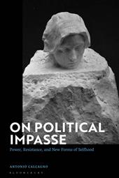 E-book, On Political Impasse : Power, Resistance, and New Forms of Selfhood, Bloomsbury Publishing