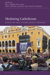 E-book, Mediating Catholicism : Religion and Media in Global Catholic Imaginaries, Bloomsbury Publishing