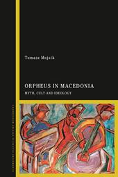 E-book, Orpheus in Macedonia : Myth, Cult and Ideology, Bloomsbury Publishing