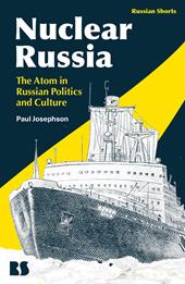eBook, Nuclear Russia : The Atom in Russian Politics and Culture, Bloomsbury Publishing
