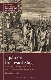 E-book, Japan on the Jesuit Stage : Two 17th-Century Latin Plays with Translation and Commentary, Bloomsbury Publishing