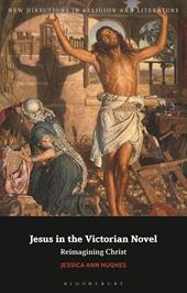 E-book, Jesus in the Victorian Novel : Reimagining Christ, Bloomsbury Publishing