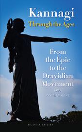 E-book, Kannagi Through the Ages : From the Epic to the Dravidian Movement, Bloomsbury Publishing