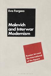 E-book, Malevich and Interwar Modernism : Russian Art and the International of the Square, Bloomsbury Publishing