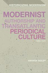 eBook, Modernist Authorship and Transatlantic Periodical Culture : 1895-1925, Bloomsbury Publishing
