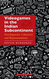 E-book, Videogames in the Indian Subcontinent : Development, Culture(s) and Representations, Bloomsbury Publishing
