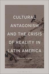 E-book, Cultural Antagonism and the Crisis of Reality in Latin America, Bloomsbury Publishing