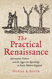 E-book, The Practical Renaissance : Information Culture and the Quest for Knowledge in Early Modern England, 1500-1640, Bloomsbury Publishing
