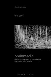 eBook, Brainmedia : One Hundred Years of Performing Live Brains, 1920-2020, Bloomsbury Publishing