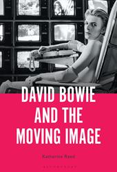 eBook, David Bowie and the Moving Image : A Standing Cinema, Bloomsbury Publishing