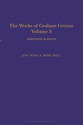 E-book, The Works of Graham Greene, Volume 3 : Additions & Essays, Bloomsbury Publishing