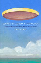 E-book, Escape, Escapism, Escapology : American Novels of the Early Twenty-First Century, Bloomsbury Publishing