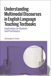 E-book, Understanding Multimodal Discourses in English Language Teaching Textbooks : Implications for Students and Practitioners, Bloomsbury Publishing