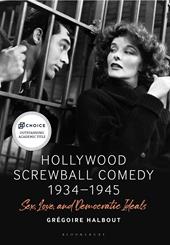 E-book, Hollywood Screwball Comedy 1934-1945 : Sex, Love, and Democratic Ideals, Bloomsbury Publishing