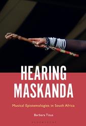 E-book, Hearing Maskanda : Musical Epistemologies in South Africa, Bloomsbury Publishing