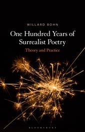 E-book, One Hundred Years of Surrealist Poetry : Theory and Practice, Bloomsbury Publishing