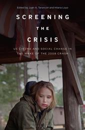 E-book, Screening the Crisis : US Cinema and Social Change in the Wake of the 2008 Crash, Bloomsbury Publishing