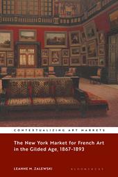 E-book, The New York Market for French Art in the Gilded Age, 1867-1893, Bloomsbury Publishing