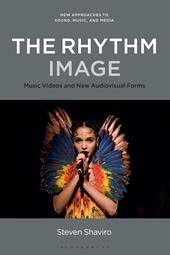 eBook, The Rhythm Image : Music Videos and New Audiovisual Forms, Bloomsbury Publishing