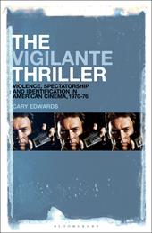 E-book, The Vigilante Thriller : Violence, Spectatorship and Identification in American Cinema, 1970-76, Bloomsbury Publishing