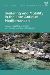 E-book, Seafaring and Mobility in the Late Antique Mediterranean, Bloomsbury Publishing