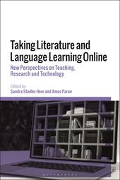 E-book, Taking Literature and Language Learning Online : New Perspectives on Teaching, Research and Technology, Bloomsbury Publishing