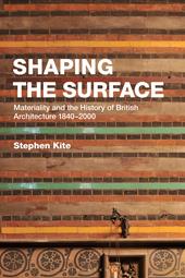E-book, Shaping the Surface : Materiality and the History of British Architecture 1840-2000, Bloomsbury Publishing