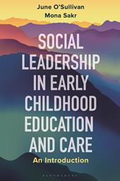 eBook, Social Leadership in Early Childhood Education and Care : An Introduction, Bloomsbury Publishing