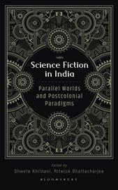 E-book, Science Fiction in India : Parallel Worlds and Postcolonial Paradigms, Bloomsbury Publishing