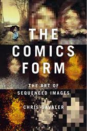 E-book, The Comics Form : The Art of Sequenced Images, Bloomsbury Publishing
