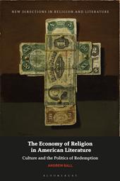 E-book, The Economy of Religion in American Literature : Culture and the Politics of Redemption, Bloomsbury Publishing