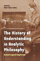 E-book, The History of Understanding in Analytic Philosophy : Around Logical Empiricism, Bloomsbury Publishing
