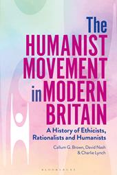 E-book, The Humanist Movement in Modern Britain : A History of Ethicists, Rationalists and Humanists, Bloomsbury Publishing