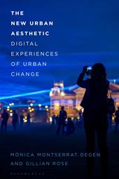 E-book, The New Urban Aesthetic : Digital Experiences of Urban Change, Bloomsbury Publishing