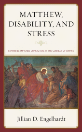 E-book, Matthew, Disability, and Stress : Examining Impaired Characters in the Context of Empire, Fortress Academic