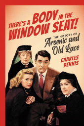 E-book, There's a Body in the Window Seat! : The History of Arsenic and Old Lace, Applause