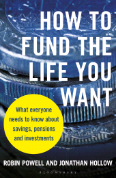 eBook, How to Fund the Life You Want : What everyone needs to know about savings, pensions and investments, Bloomsbury Business