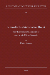E-book, Schwedisches historisches Recht : Vier Einblicke ins Mittelalter und in die Frühe Neuzeit, Böhlau Köln