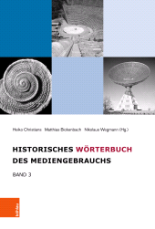 E-book, Historisches Wörterbuch des Mediengebrauchs : Band 3, Böhlau Köln