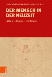 E-book, Der Mensch in der Neuzeit : Alltag - Körper - Emotionen. Festschrift für Eva Labouvie zum 65. Geburtstag, Böhlau Köln